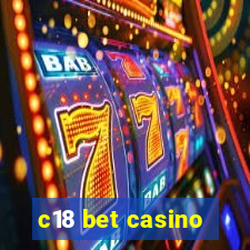 c18 bet casino